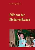 E-Book (epub) Fälle aus der Kinderheilkunde von Eva-Maria Vogel