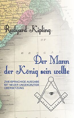 E-Book (epub) Der Mann, der König sein wollte von Florian Leitgeb, Rudyard Kipling