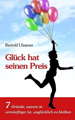 E-Book (epub) Glück hat seinen Preis von Bertold Ulsamer