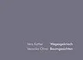 E-Book (epub) Baumgesichten Wegesgekriech von Veronika Olma, Vera Kattler