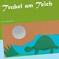 E-Book (epub) Trubel am Teich von Rebecca Betzinger