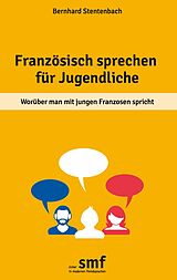 E-Book (epub) Französisch sprechen für Jugendliche von Bernhard Stentenbach