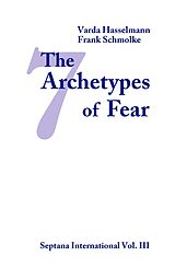 E-Book (epub) The Seven Archetypes of Fear von Varda Hasselmann, Frank Schmolke