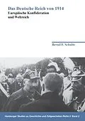 E-Book (epub) Das Deutsche Reich von 1914 von Bernd F. Schulte