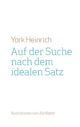 E-Book (epub) Auf der Suche nach dem idealen Satz von York Heinrich