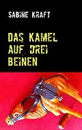 E-Book (epub) Das Kamel auf drei Beinen von Sabine Kraft