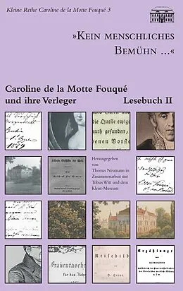 E-Book (epub) "Kein menschliches Bemühn..." - Caroline de la Motte Fouqué und ihre Verleger von Caroline de la Motte Fouqué