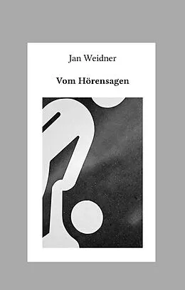 E-Book (epub) Vom Hörensagen von Jan Weidner