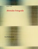 E-Book (epub) Abstrakte Fotografie von Joachim Andrae