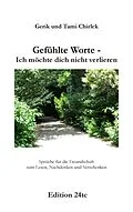 E-Book (epub) Gefühlte Worte - Ich möchte dich nicht verlieren von Gerik Chirlek, Tami Chirlek