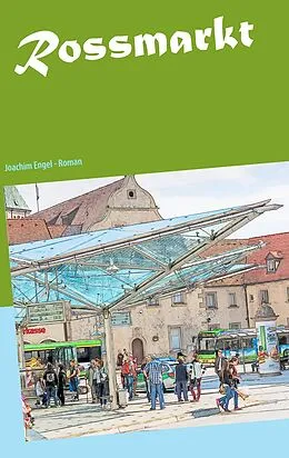 E-Book (epub) Rossmarkt von Joachim Engel