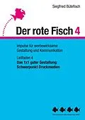 E-Book (epub) Das 1x1 guter Gestaltung: Schwerpunkt Druckmedien von Siegfried Bütefisch
