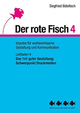 E-Book (epub) Das 1x1 guter Gestaltung: Schwerpunkt Druckmedien von Siegfried Bütefisch