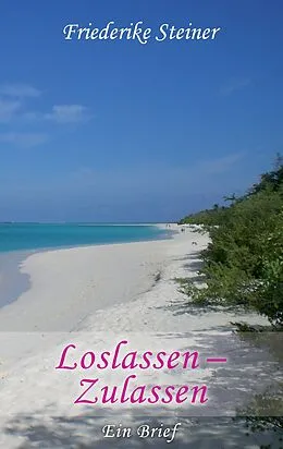 E-Book (epub) Loslassen - Zulassen von Friederike Steiner