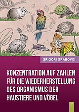 E-Book (epub) Konzentration auf Zahlen für die Wiederherstellung des Organismus der Haustiere und Vögel von Grigori Grabovoi