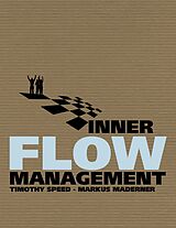 E-Book (epub) Inner Flow Management von Timothy Speed, Markus Maderner