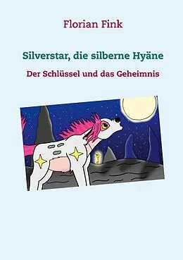 E-Book (epub) Silverstar, die silberne Hyäne von Florian Fink