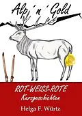 E-Book (epub) Alp'n'Gold von Helga F. Würtz