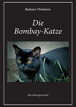 Kartonierter Einband Die Bombay-Katze von Barbara Hickmann