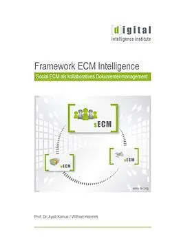 E-Book (epub) Framework ECM Intelligence von Ayelt Komus, Wilfried Heinrich