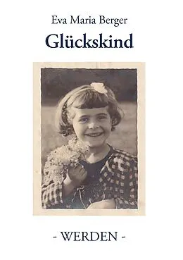 E-Book (epub) Glückskind von Eva Maria Berger