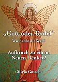 E-Book (epub) Gott oder Teufel von Silvia Gotsch