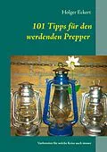 E-Book (epub) 101 Tipps für den werdenden Prepper von Holger Eckert