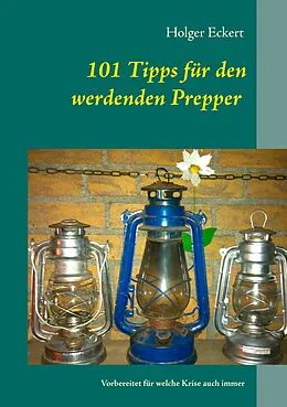 E-Book (epub) 101 Tipps für den werdenden Prepper von Holger Eckert