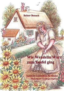 E-Book (epub) Wie Wendelin Wurz zum Teufel ging von Reiner Bonack