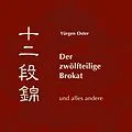 E-Book (epub) Der zwölfteilige Brokat und alles andere von Yürgen Oster