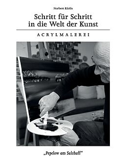 E-Book (epub) Schritt für Schritt in die Welt der Kunst von Norbert Kürlis