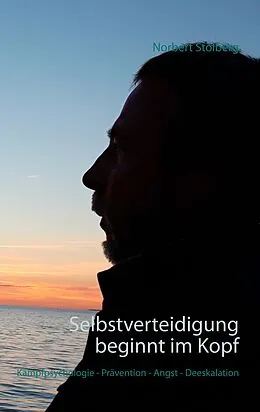 E-Book (epub) Selbstverteidigung beginnt im Kopf von Norbert Stolberg
