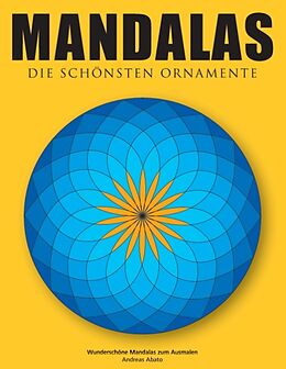 Kartonierter Einband Mandalas - Die schönsten Ornamente von Andreas Abato