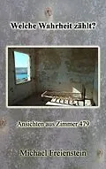 E-Book (epub) Welche Wahrheit zählt? von Michael Freienstein