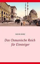 E-Book (epub) Das Osmanische Reich für Einsteiger von Rasim Marz