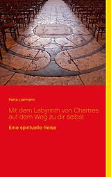 E-Book (epub) Mit dem Labyrinth von Chartres auf dem Weg zu dir selbst von Petra Liermann