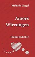 E-Book (epub) Amors Wirrungen von Melanie Nagel