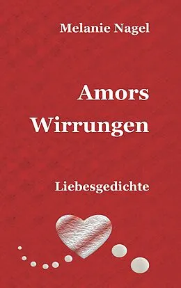 E-Book (epub) Amors Wirrungen von Melanie Nagel
