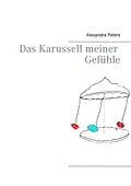 E-Book (epub) Das Karussell meiner Gefühle von Alexandra Peters