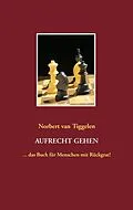 E-Book (epub) Aufrecht gehen von Norbert van Tiggelen