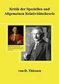 E-Book (epub) Kritik der Speziellen und Allgemeinen Relativitätstheorie von Dieter Thiessen