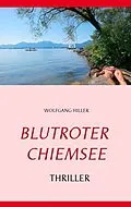 E-Book (epub) Blutroter Chiemsee von Wolfgang Hiller