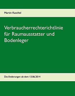 E-Book (epub) Verbraucherrechterichtlinie für Raumausstatter und Bodenleger von Martin Kuschel