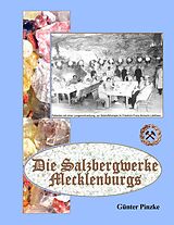 E-Book (epub) Die Salzbergwerke Mecklenburgs von Günter Pinzke