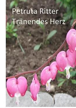 E-Book (epub) Tränendes Herz von Petruta Ritter