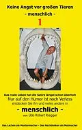 E-Book (epub) Keine Angst vor großen Tieren - menschlich - 1 von Udo Robert Riegger