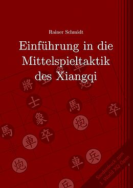 E-Book (epub) Einführung in die Mittelspieltaktik des Xiangqi von Rainer Schmidt