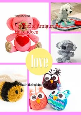 E-Book (epub) Verspielte Amigurumi Häkelideen von Vanessa Grabner