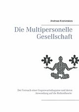 E-Book (epub) Die Multipersonelle Gesellschaft von Andreas Kraniotakes