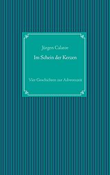 E-Book (epub) Im Schein der Kerzen von Jürgen Calator